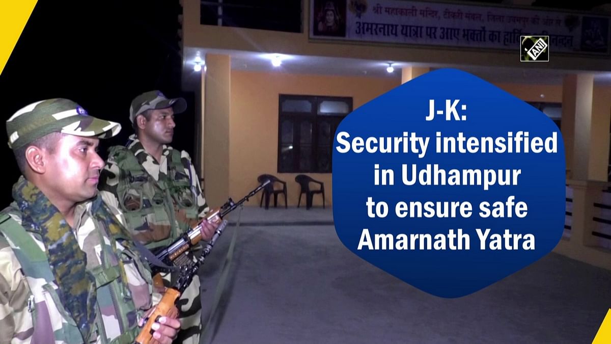 J-K: Security intensified in Udhampur to ensure safe Amarnath Yatra