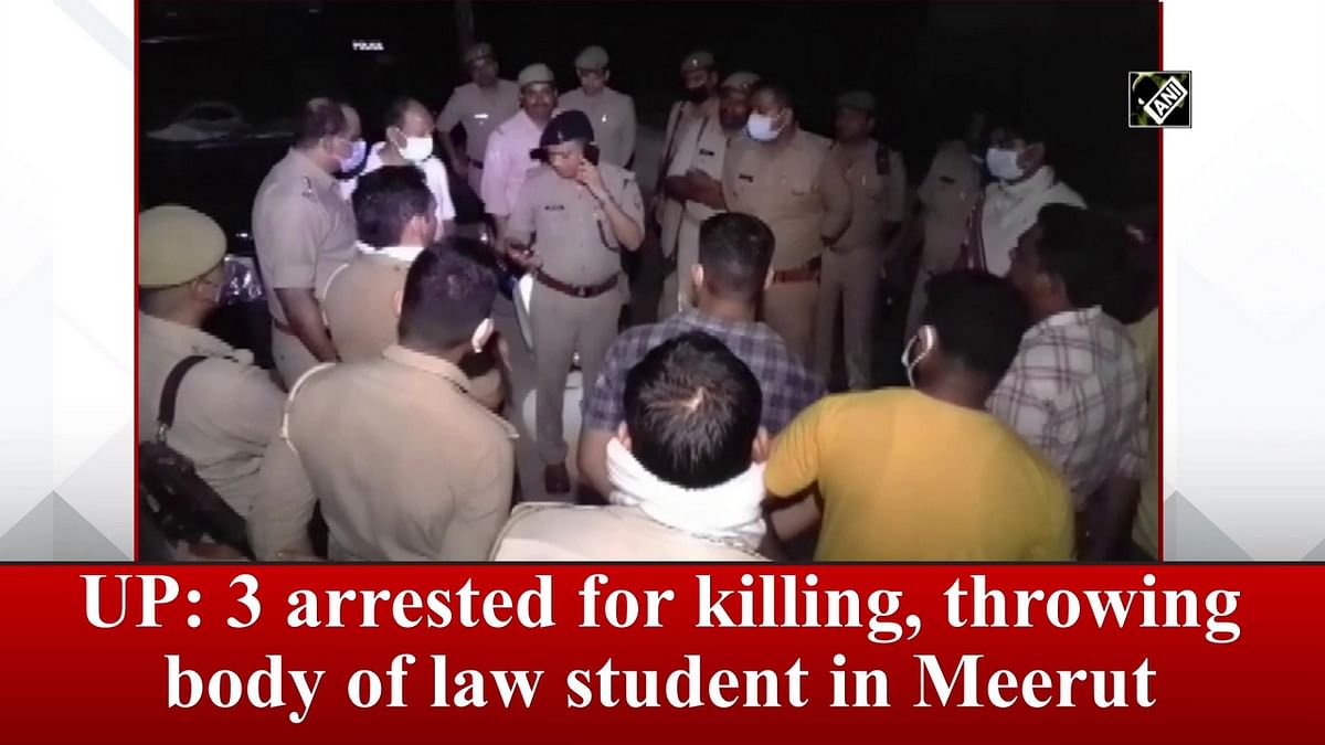 UP: 3 arrested for killing, throwing body of law student in Meerut