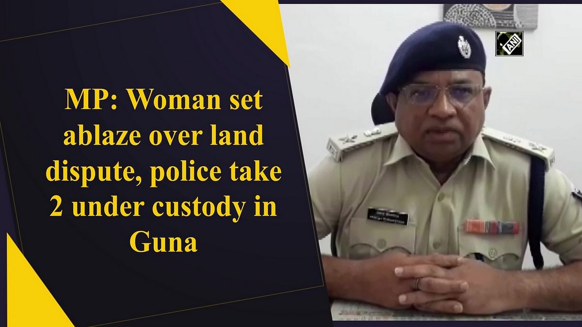 MP: Woman set ablaze over land dispute, police take 2 under custody in Guna