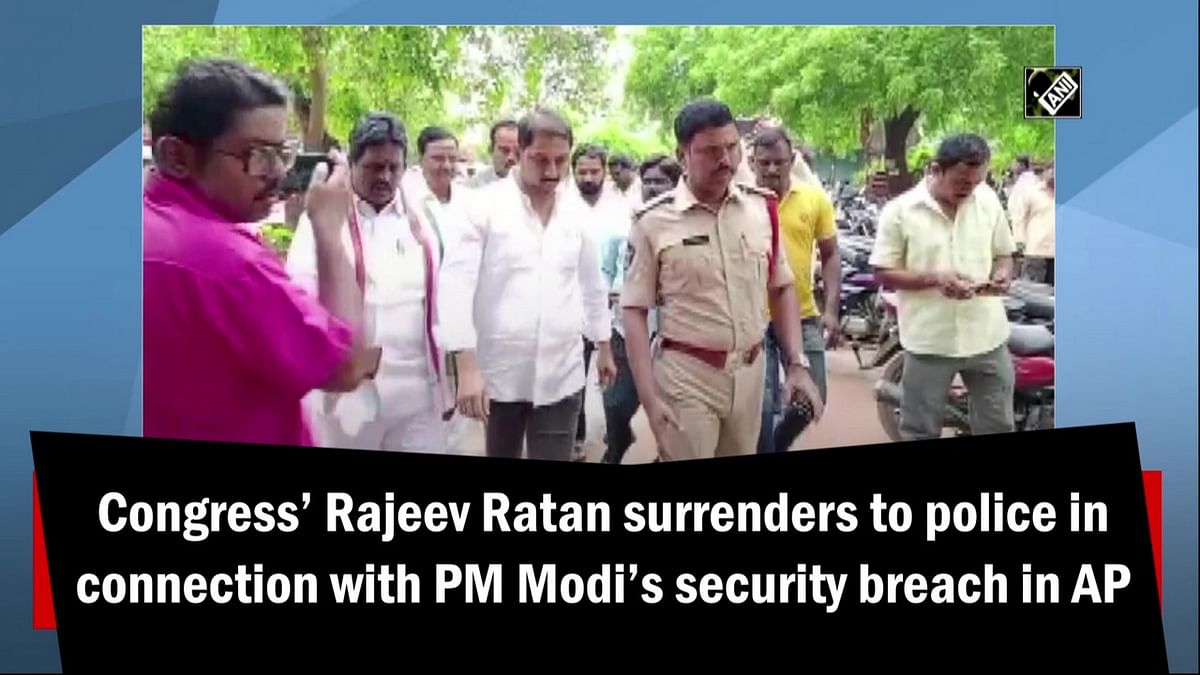 Congress’ Rajeev Ratan surrenders to police in connection with PM Modi’s security breach in AP