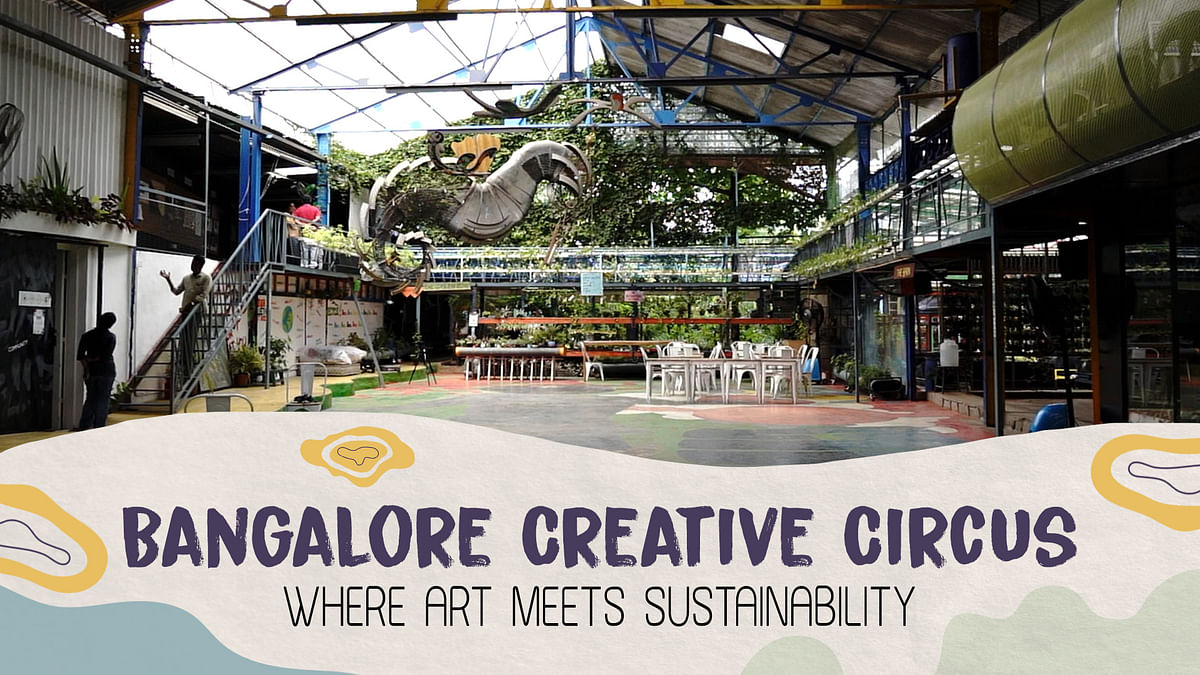 Bangalore Creative Circus: A space of possibilities!