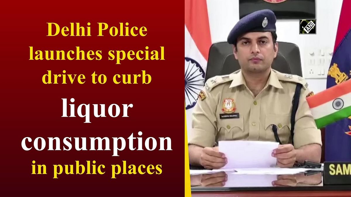 Delhi Police launches special drive to curb liquor consumption in public places