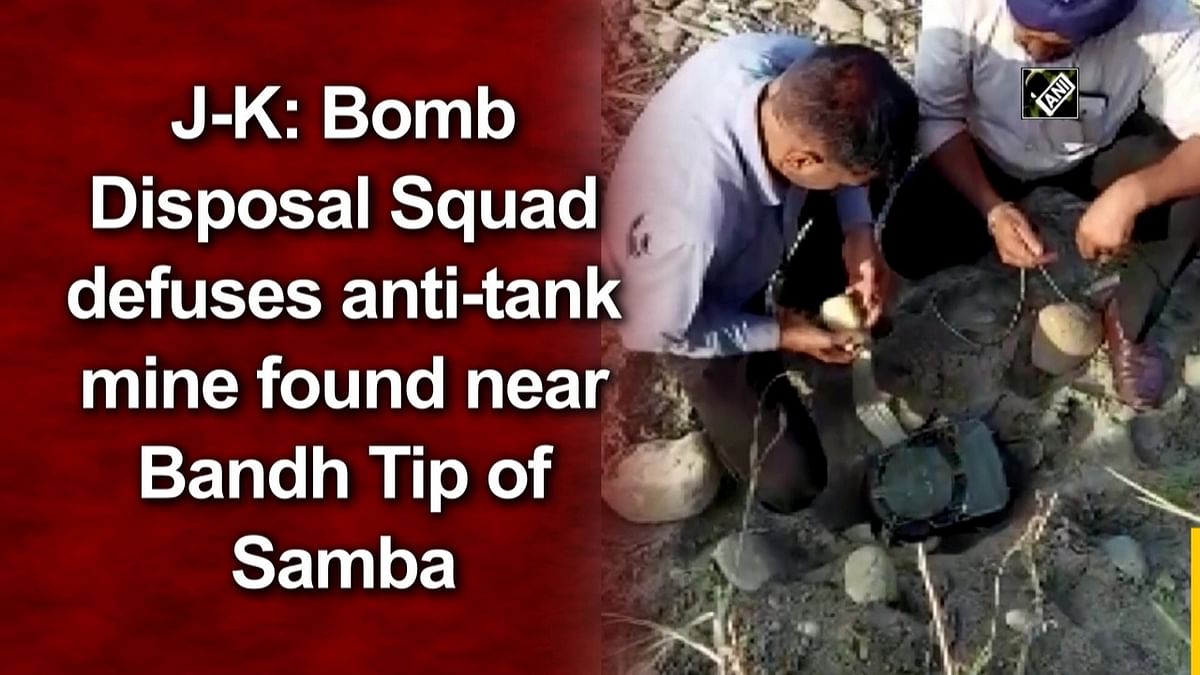J-K: Bomb Disposal Squad defuses anti-tank mine found near Bandh Tip of Samba