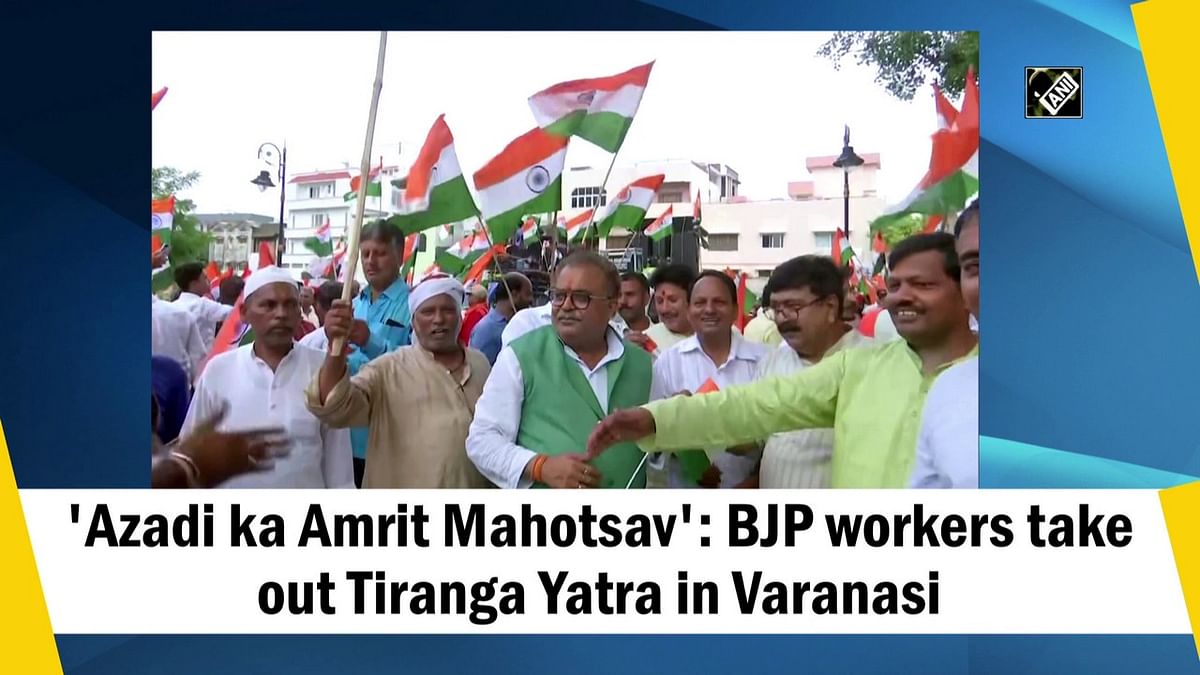 BJP workers take out Tiranga Yatra in Varanasi for 'Azadi ka Amrit Mahotsav'