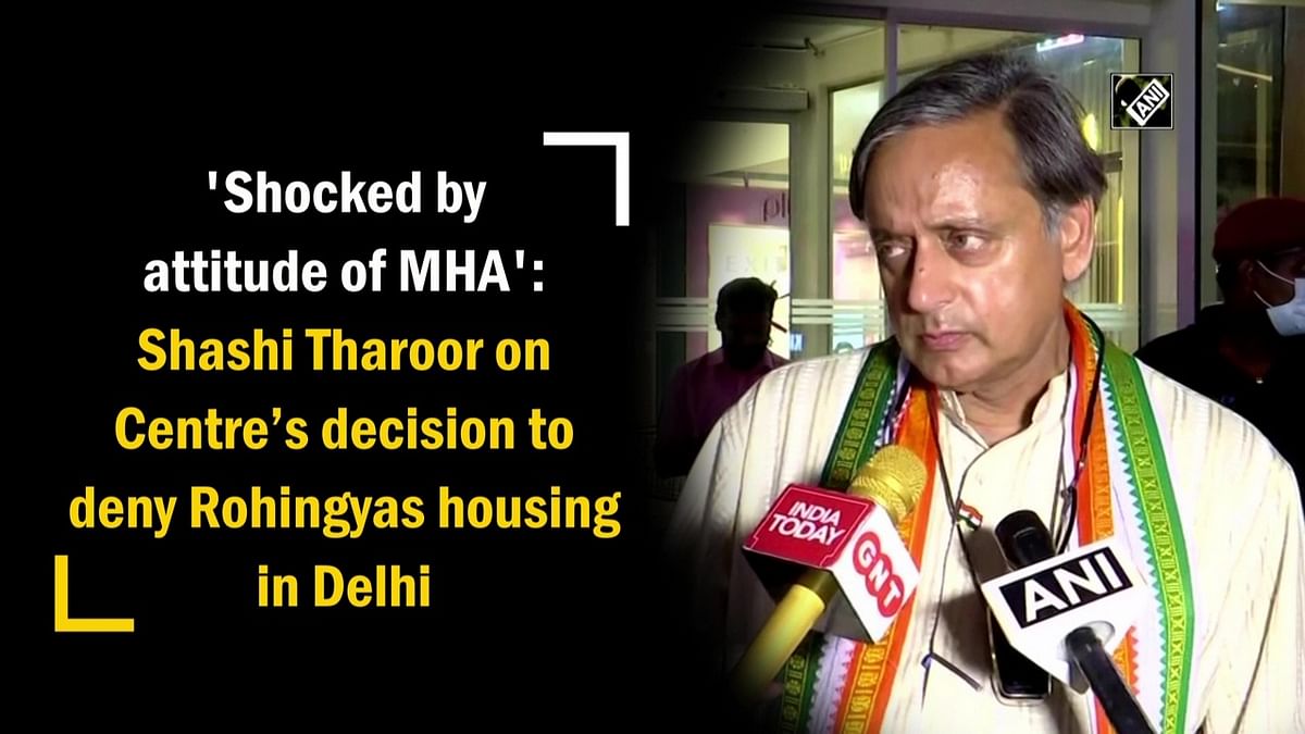 'Shocked by attitude of MHA': Shashi Tharoor on Centre’s decision to deny Rohingyas' housing in Delhi