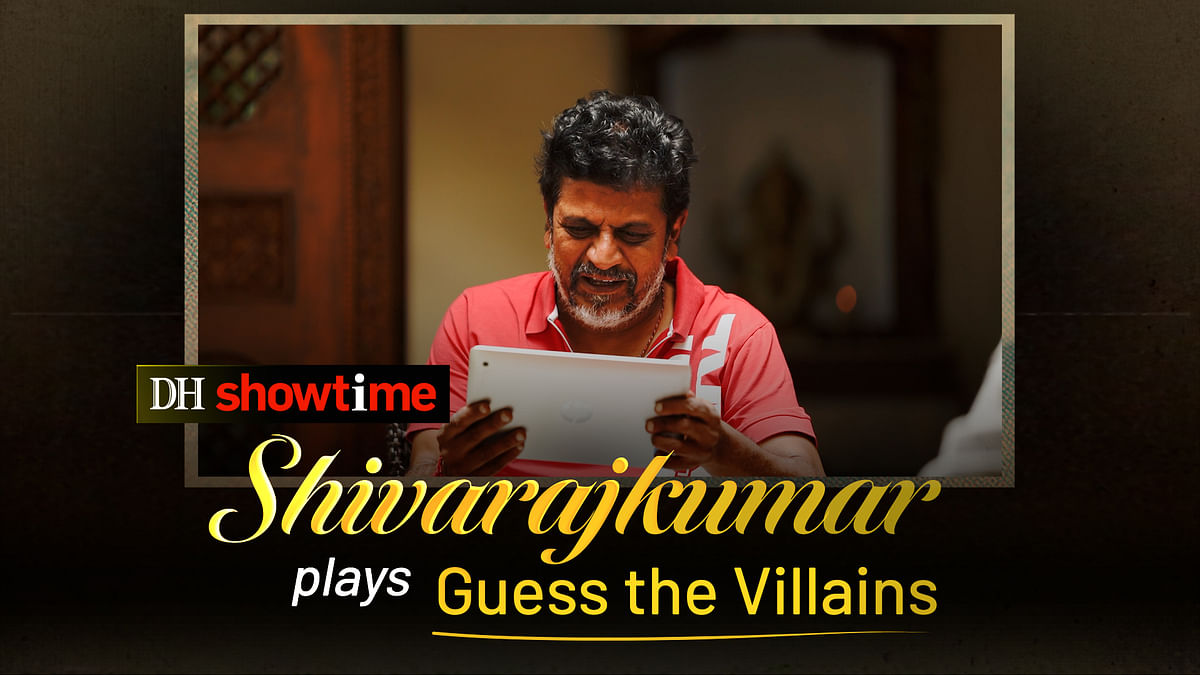 How well does Shivrajkumar know his cine villains?