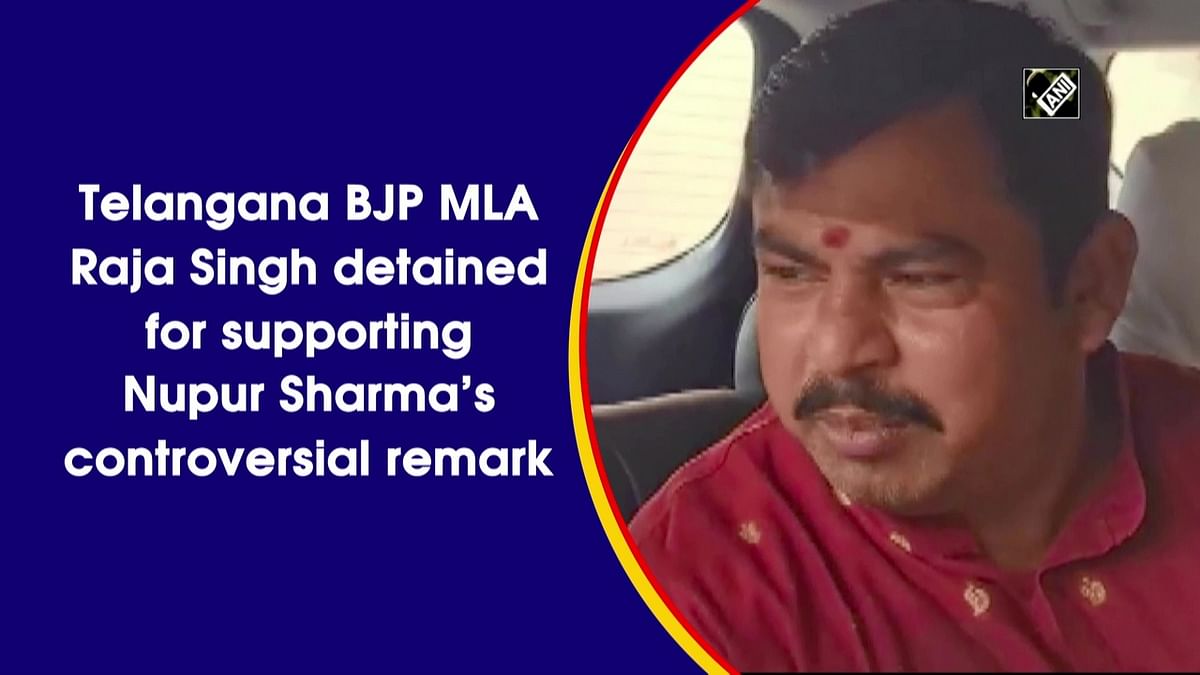 Telangana BJP MLA Raja Singh arrested for supporting Nupur Sharma’s controversial remark