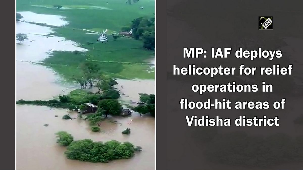 MP: IAF deploys helicopter for relief operations in flood-hit areas of Vidisha district