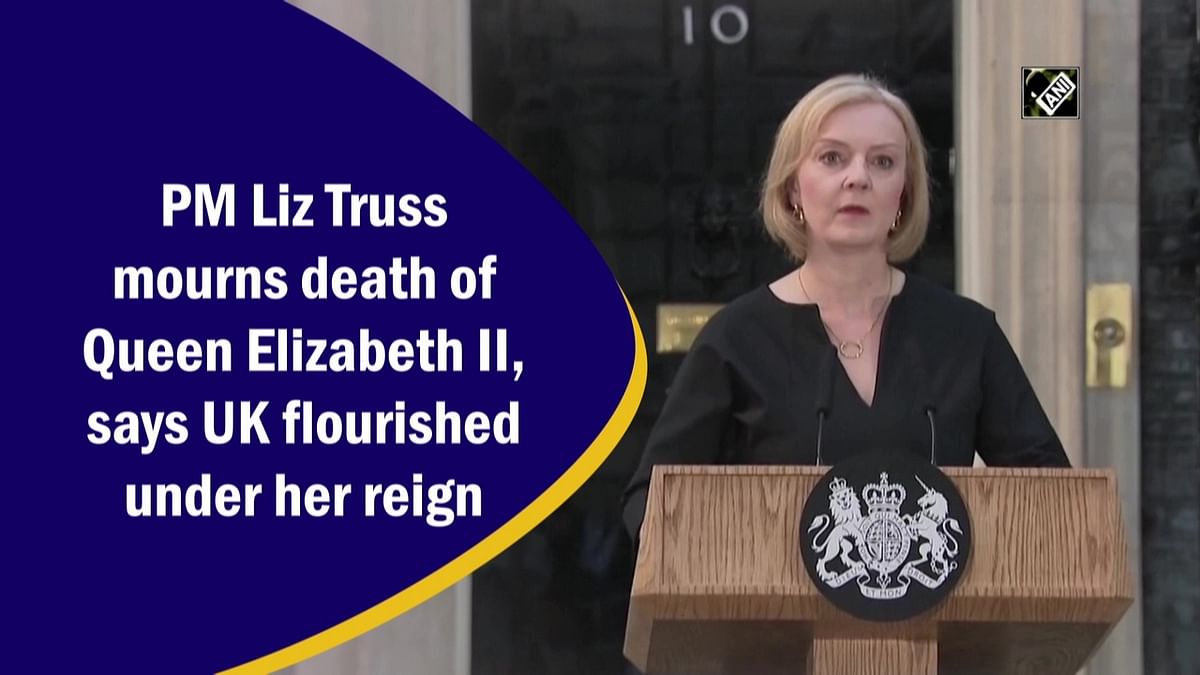 PM Liz Truss mourns death of Queen Elizabeth II, says UK flourished under her reign