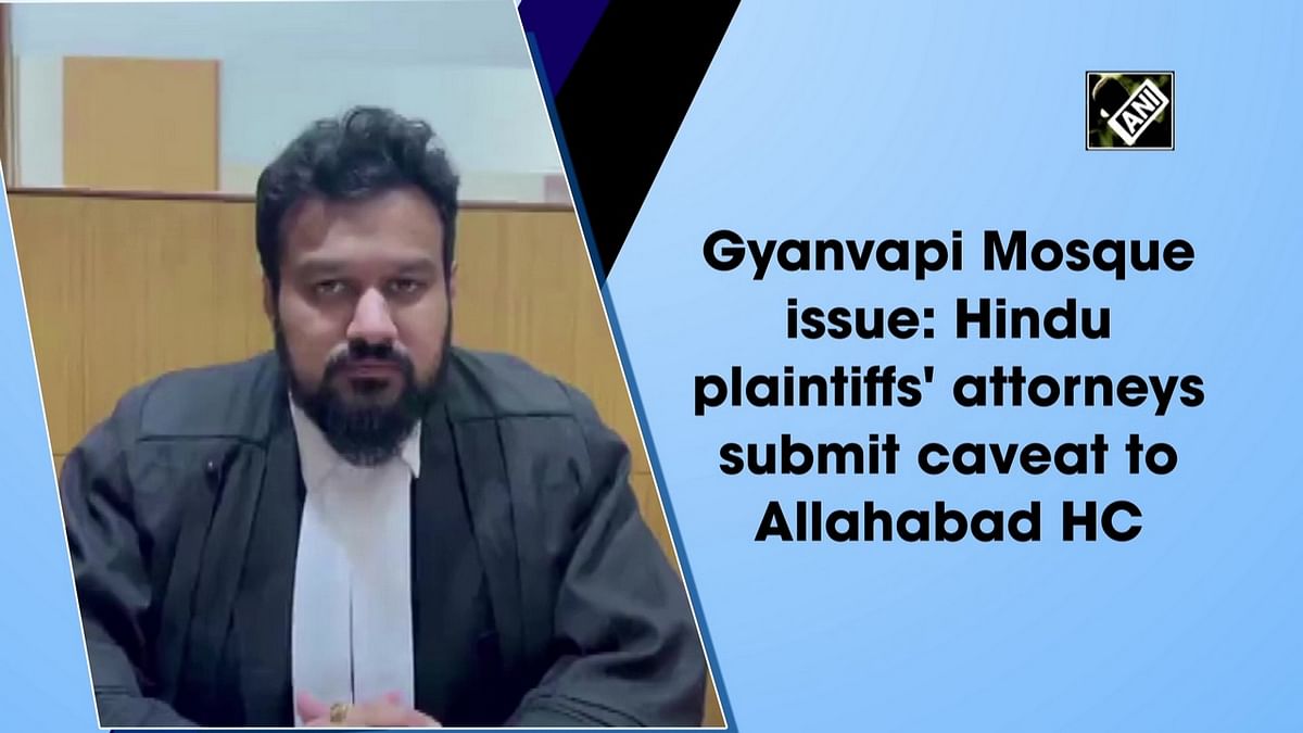 Gyanvapi Mosque issue: Hindu plaintiffs' attorneys submit caveat to Allahabad HC