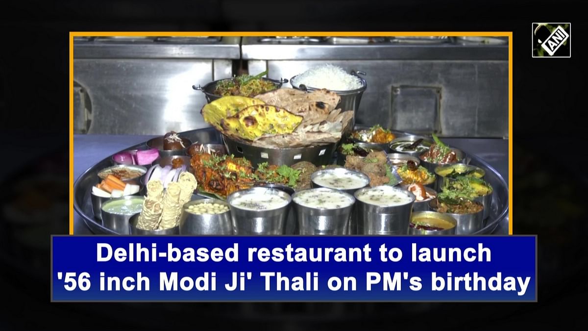 Delhi-based restaurant to launch '56 inch Modi Ji' Thali on PM's birthday
