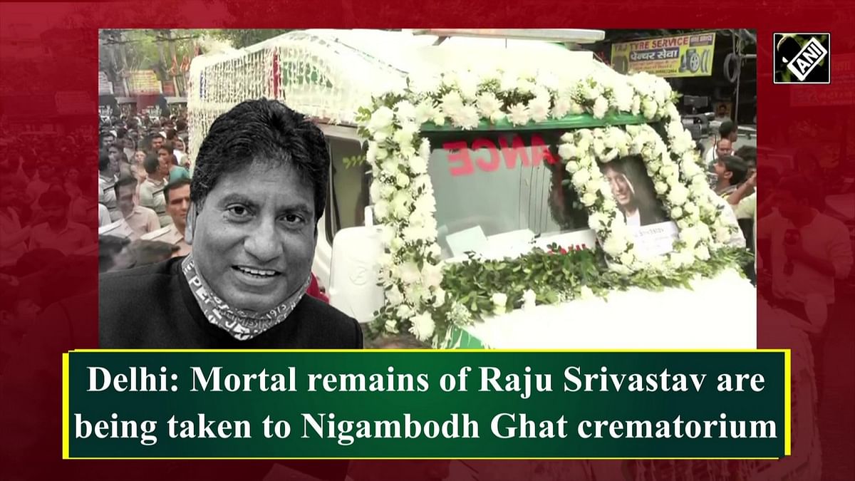 Mortal remains of Raju Srivastava being taken to Nigambodh Ghat crematorium