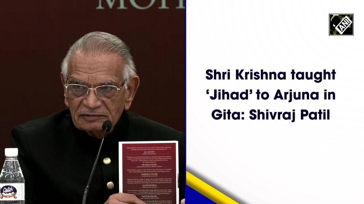 Shri Krishna taught ‘Jihad’ to Arjuna in Gita: Shivraj Patil