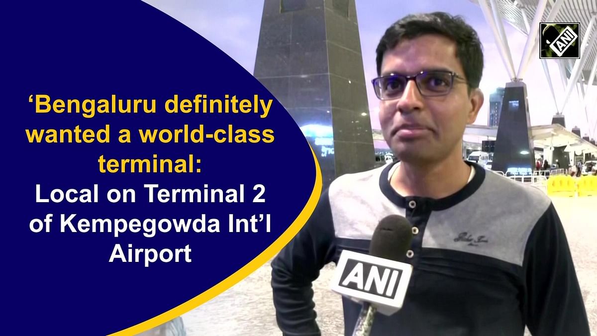 ‘Bengaluru definitely wanted a world-class airport: Local on Terminal 2 of Kempegowda Int’l Airport
