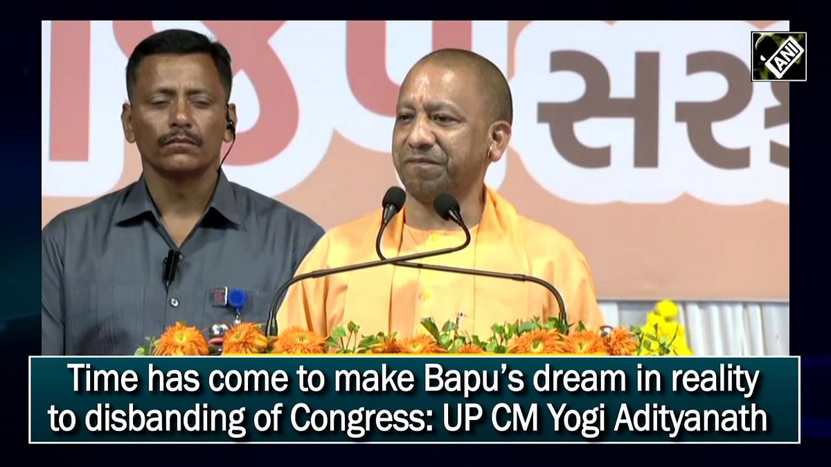 Time is ripe to make Bapu’s dream of disbanding Congress in to reality: UP CM Yogi Adityanath 