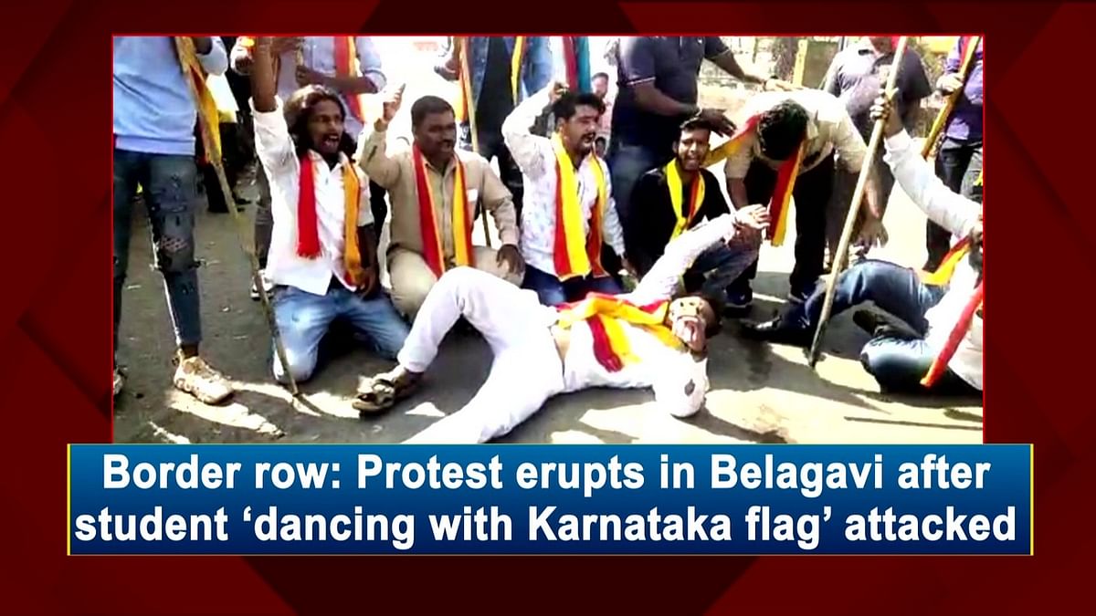 Border row: Protest erupts in Belagavi after student dancing with Karnataka flag attacked