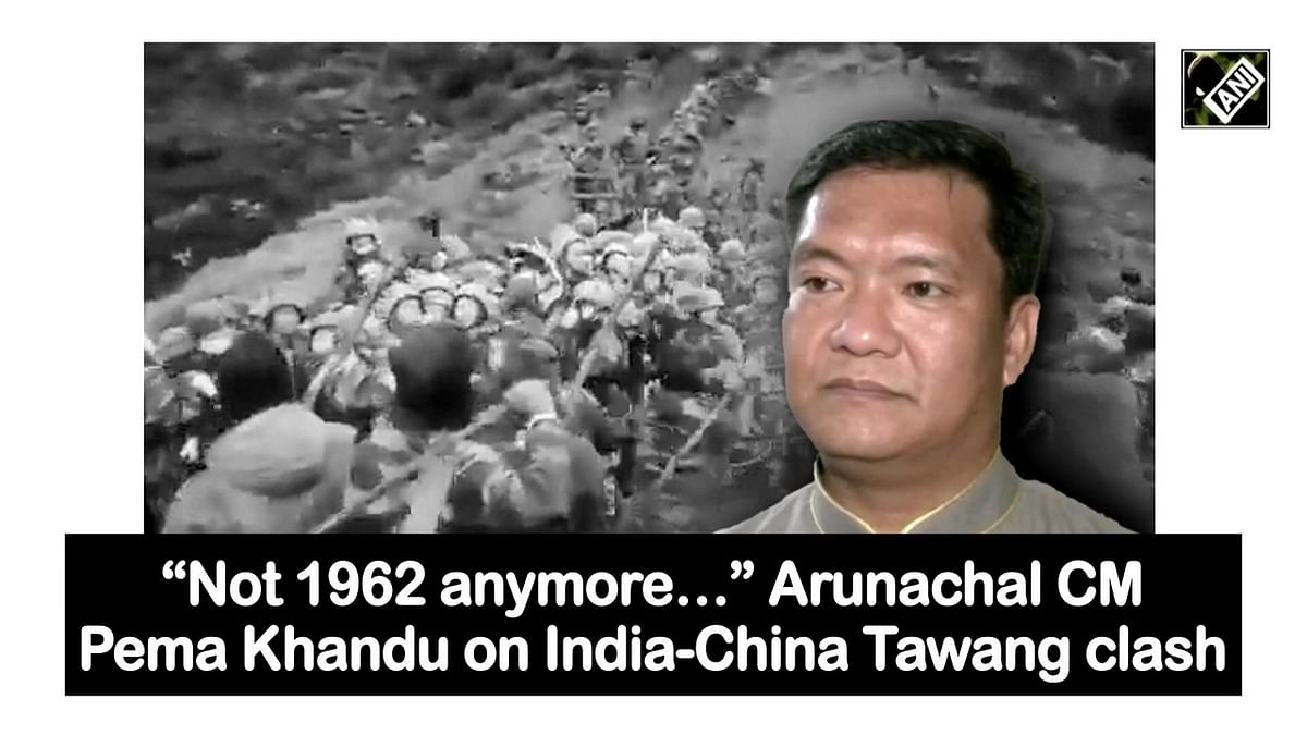'Not 1962 anymore…,' Arunachal CM Pema Khandu on India-China Tawang clash