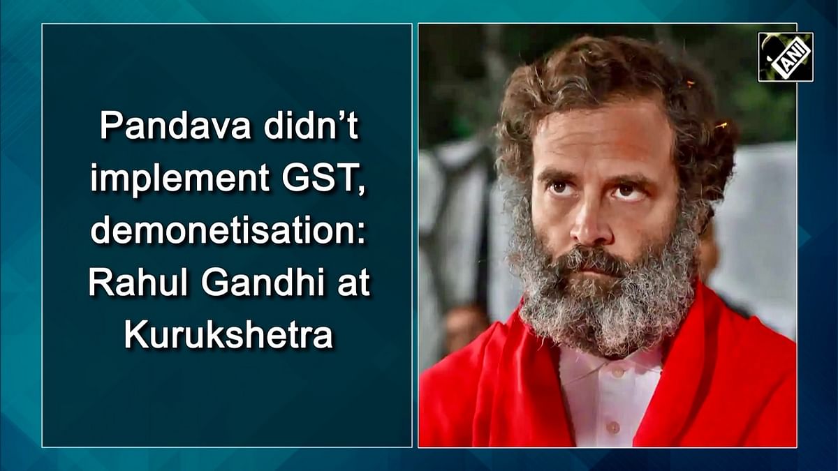 Pandava didn’t implement GST, demonetisation: Rahul Gandhi