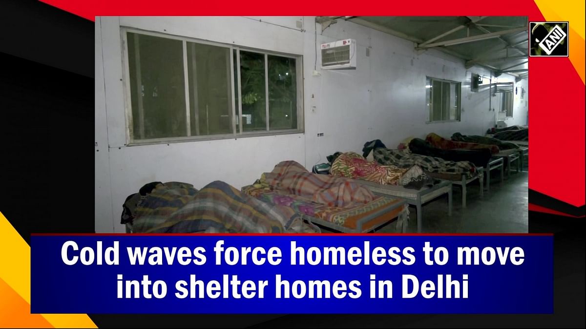 Cold wave forces homeless to move into shelter homes in Delhi 