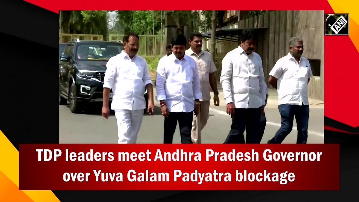 TDP leaders meet Andhra Pradesh Governor over Yuva Galam Padyatra blockage 