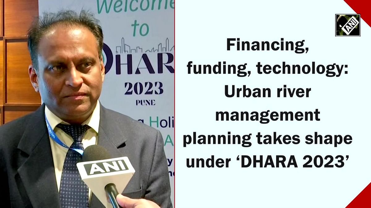 Financing, funding, technology: Urban river management planning takes shape under ‘DHARA 2023’