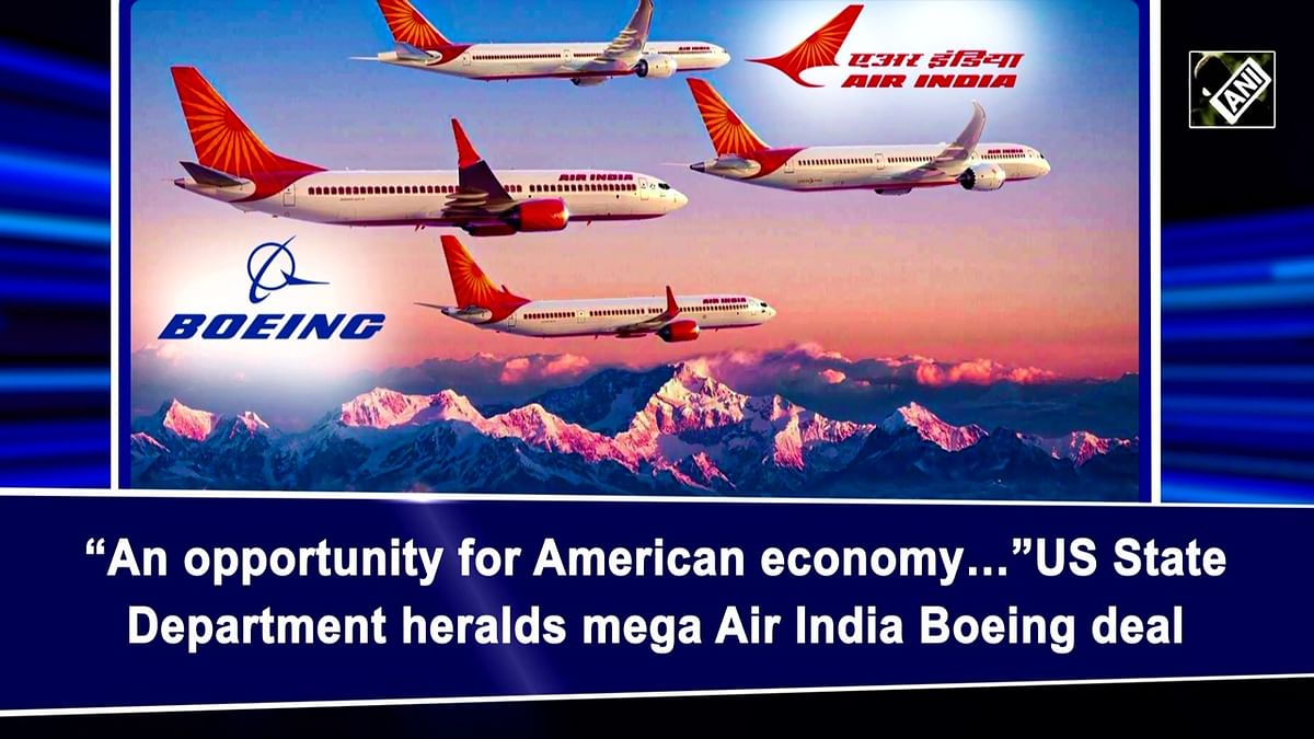 An opportunity for American economy…: US State Department on mega Air India Boeing deal