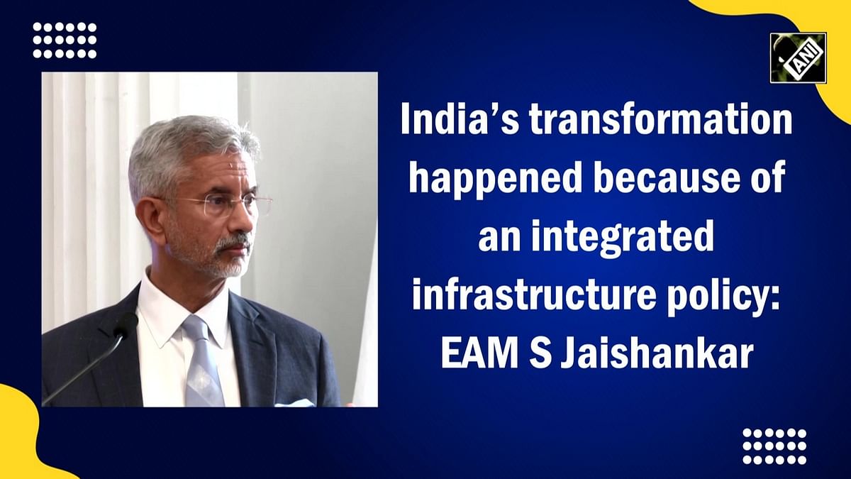 India’s transformation happened because of an integrated infrastructure policy: S Jaishankar