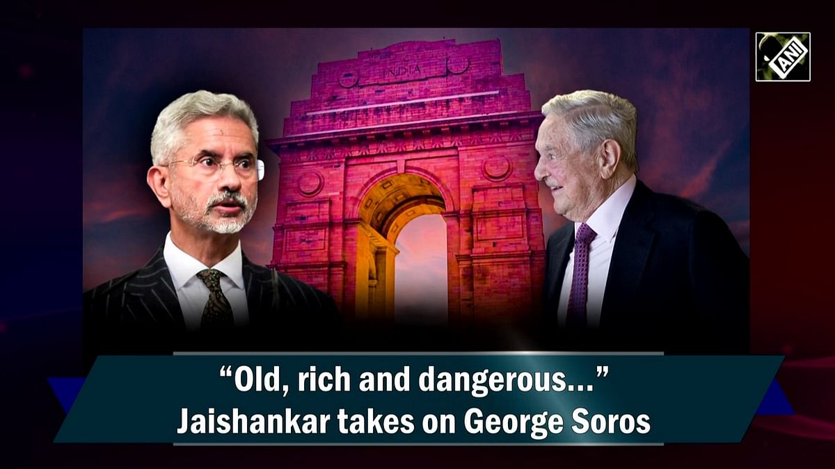 Old, rich and dangerous: Jaishankar on George Soros
