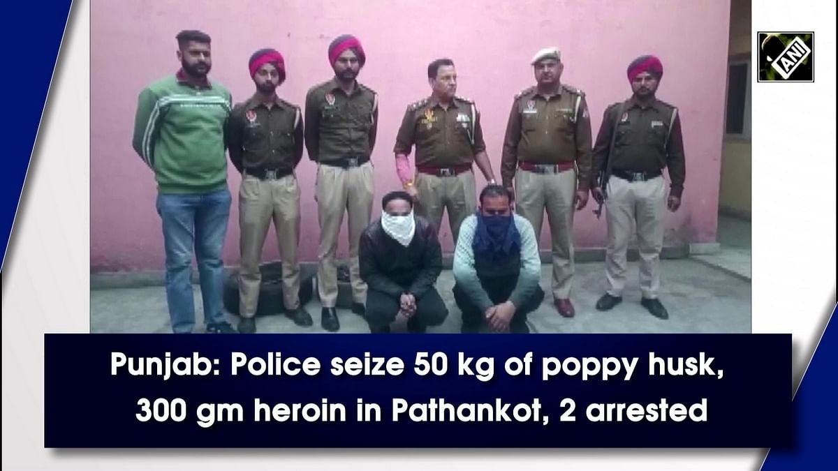 Punjab cops seize 50 kg poppy husk, 300 gm heroin in Pathankot, 2 arrested