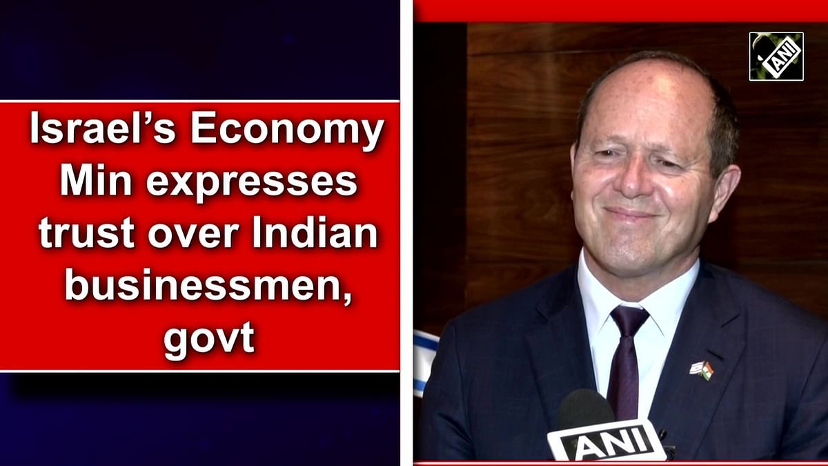 Israel’s Economy Min expresses trust over Indian businessmen, govt