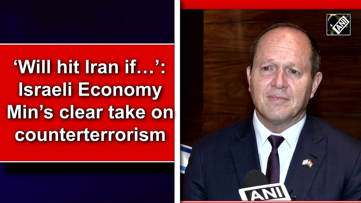 ‘Will hit Iran if…’: Israeli Economy Min’s clear take on counterterrorism
