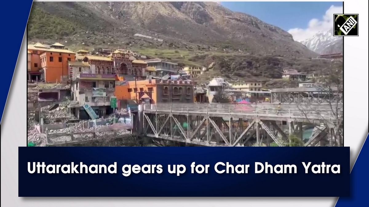 Uttarakhand gears up for Char Dham Yatra