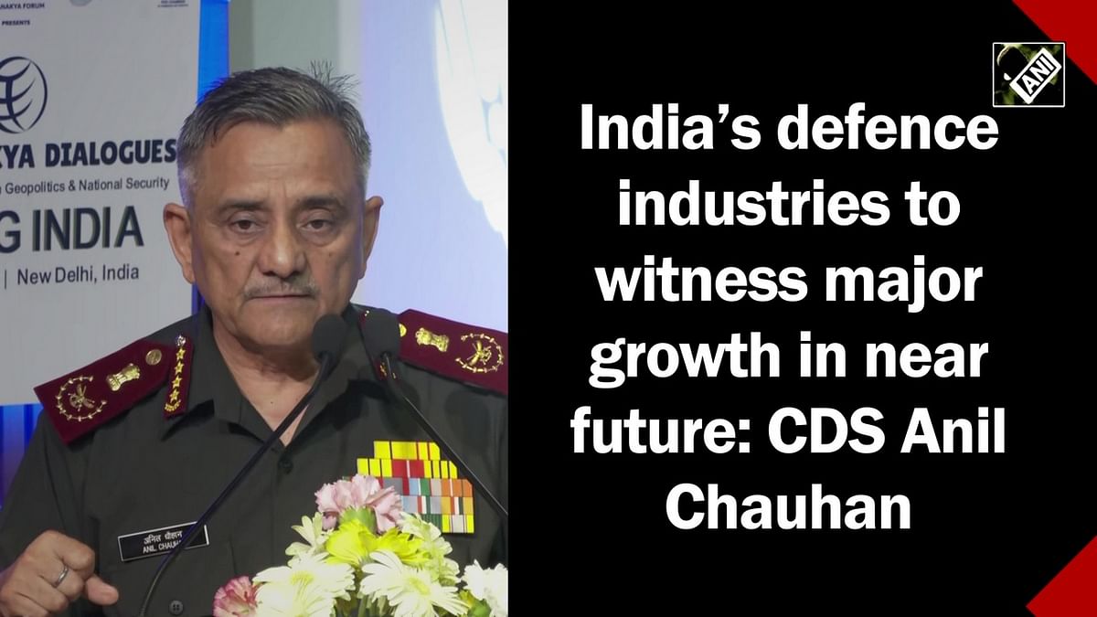 India’s defence industries to witness major growth in near future: CDS Anil Chauhan