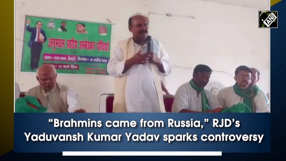 'Brahmins came from Russia':  RJD leader's remark sparks row