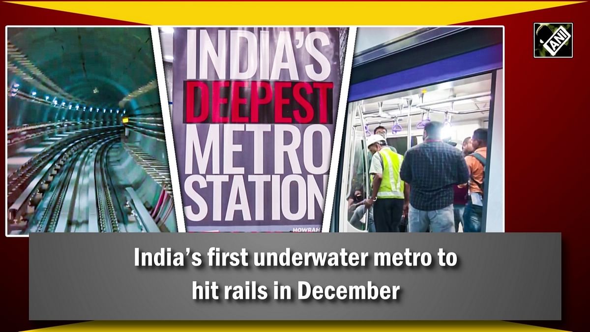 India’s first underwater metro to hit rails in December