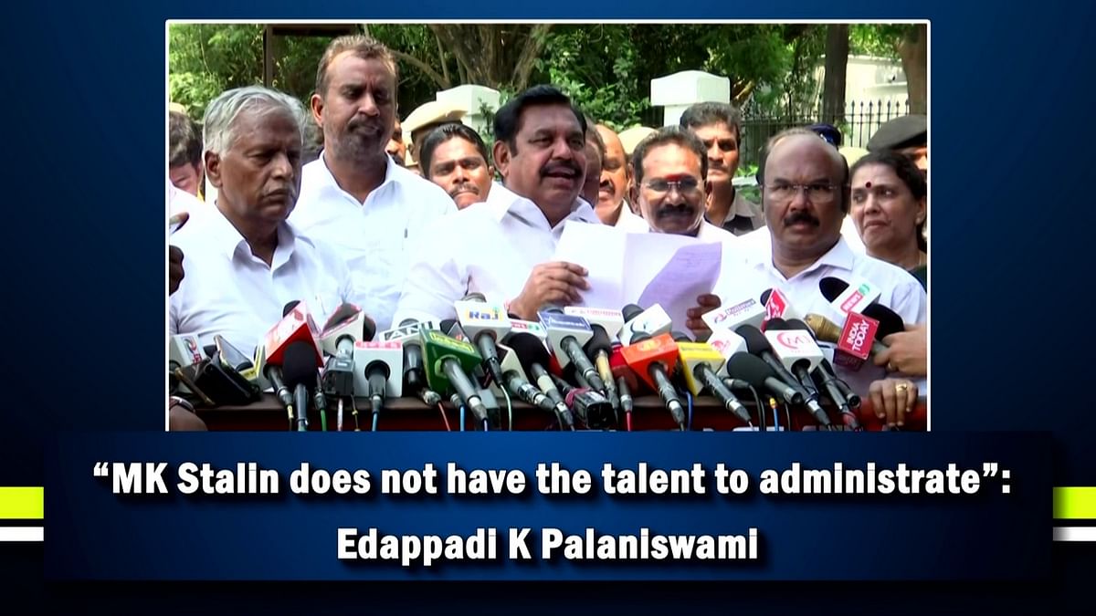 'MK Stalin does not have the talent to administrate': Edappadi K Palaniswami