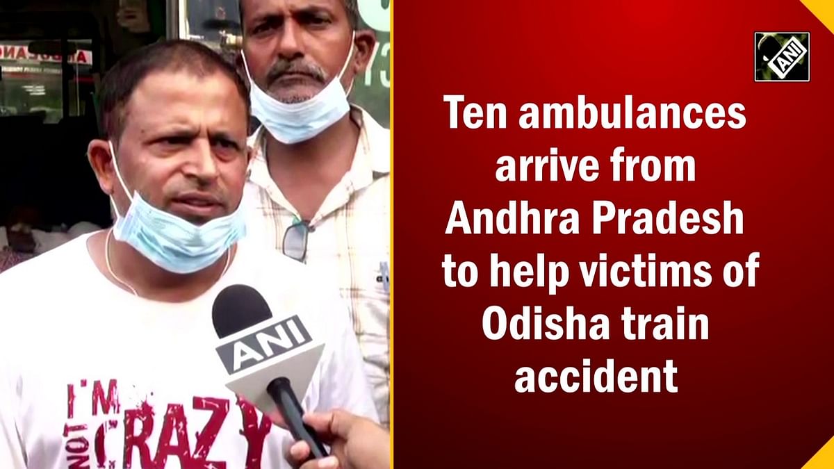 Ten ambulances arrive from Andhra Pradesh to help victims of Odisha train accident