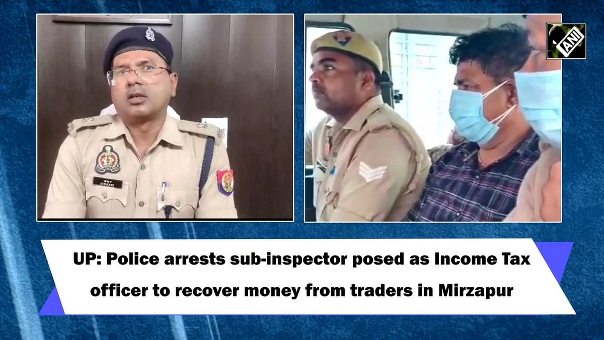 UP: Police arrests sub-inspector posed as Income Tax officer to recover money from traders in Mirzapur
