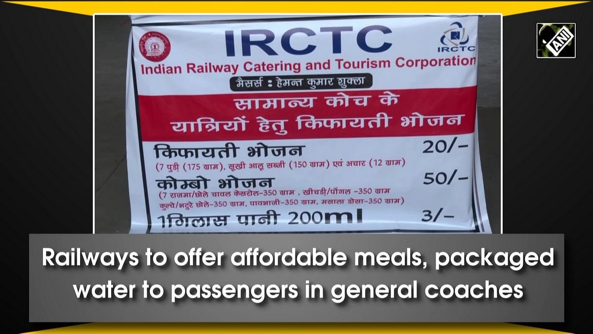 Railways to offer affordable meals, packaged water to passengers in general coaches