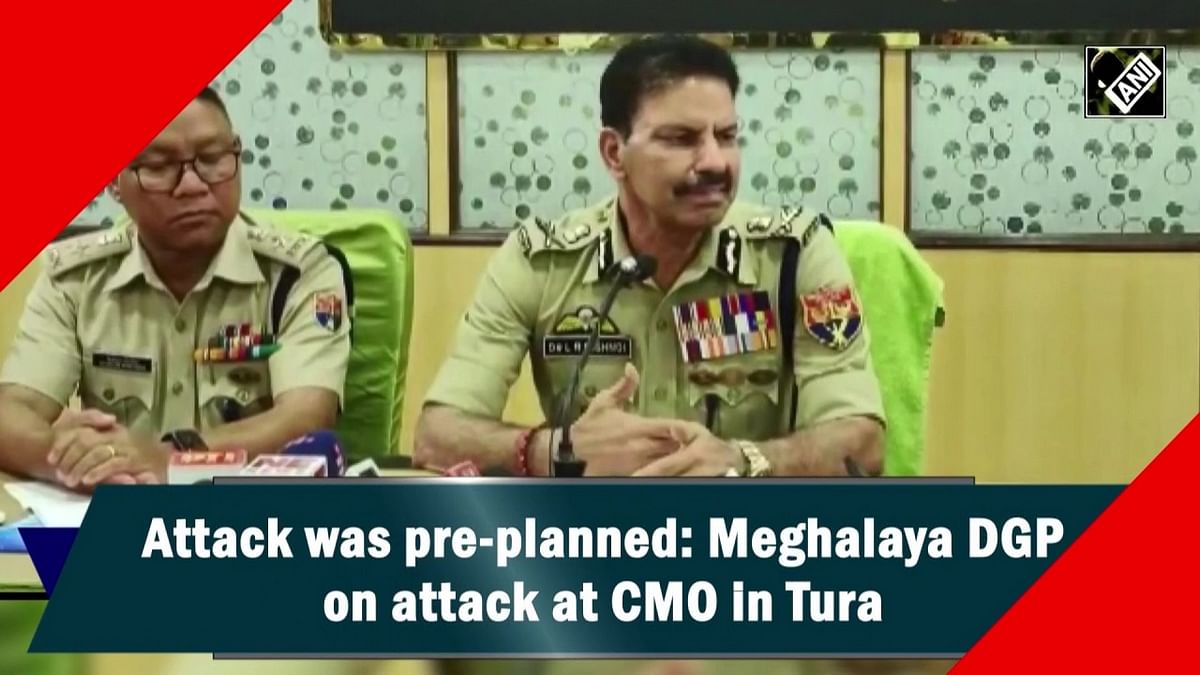 Attack was pre-planned: Meghalaya DGP on attack at CMO in Tura