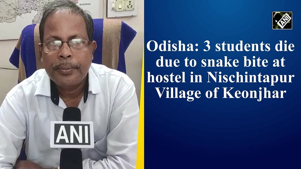 Odisha: 3 students die due to snake bite at hostel in Nischintapur Village of Keonjhar