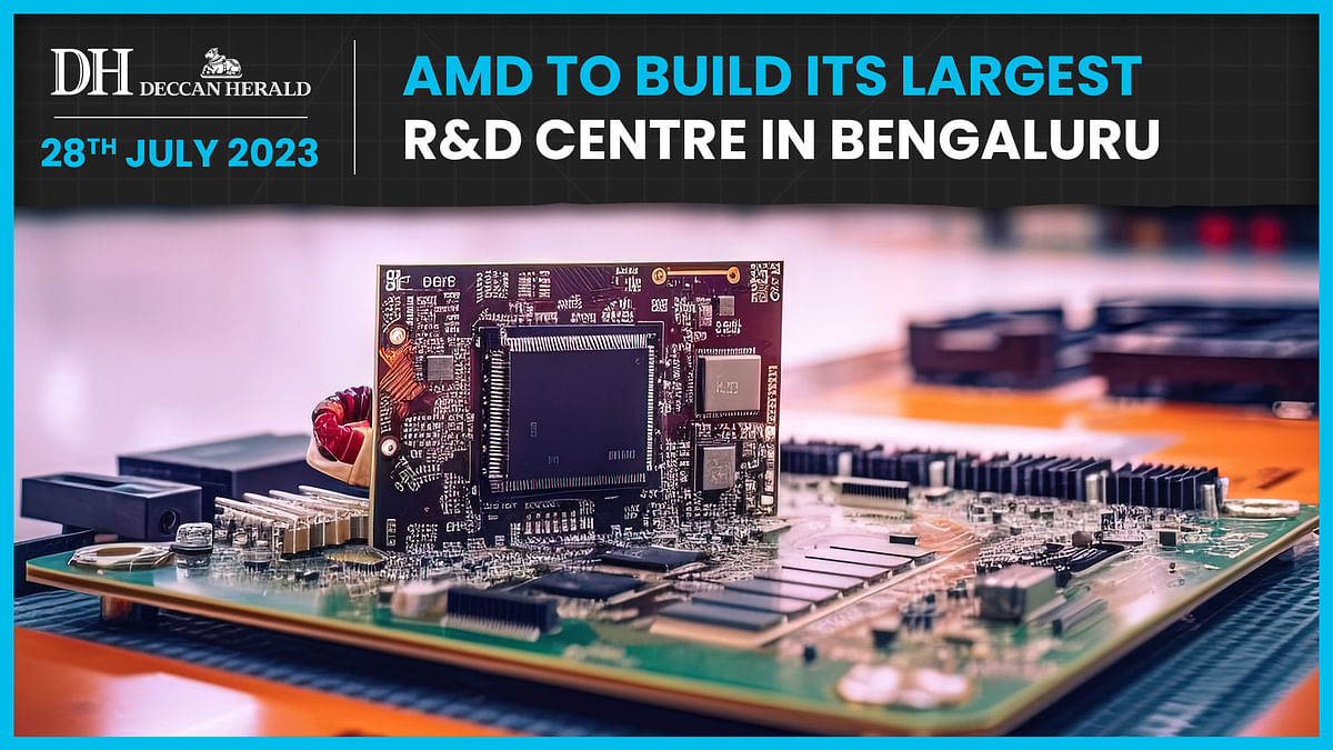 AMD announces world's largest R&D centre in Bengaluru
