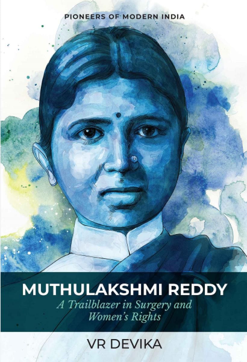 Dr Muthulakshmi Reddy, a positively rebellious force
