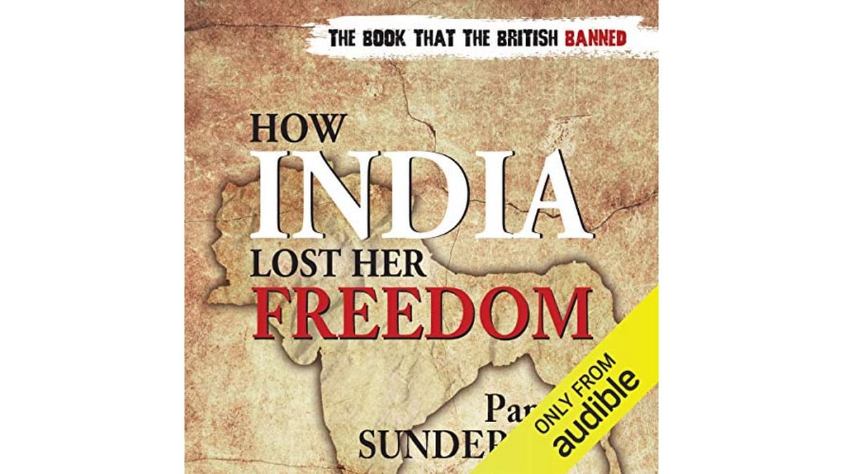 How India Lost Her Freedom, by Pandit Sunderlal - An account of freedom fighter Pandit Sunderlal struggle for independence. Apart from revealing the situation between the Indian native kingdoms and the East India Company, How India Lost Her Freedom provides a fine account of what India was prior to the advent of the British. The book focuses on the crucial facts and events that led to the establishment of British rule over India.