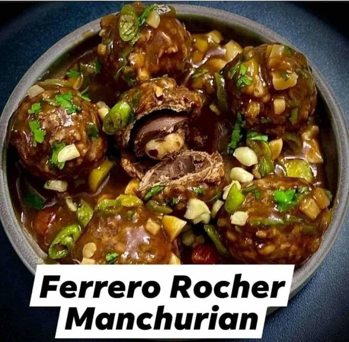 Ferrero Rocher manchurian