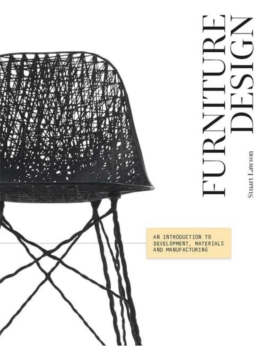 FURNITURE DESIGN An Introduction to Development, Materials, Manufacturing