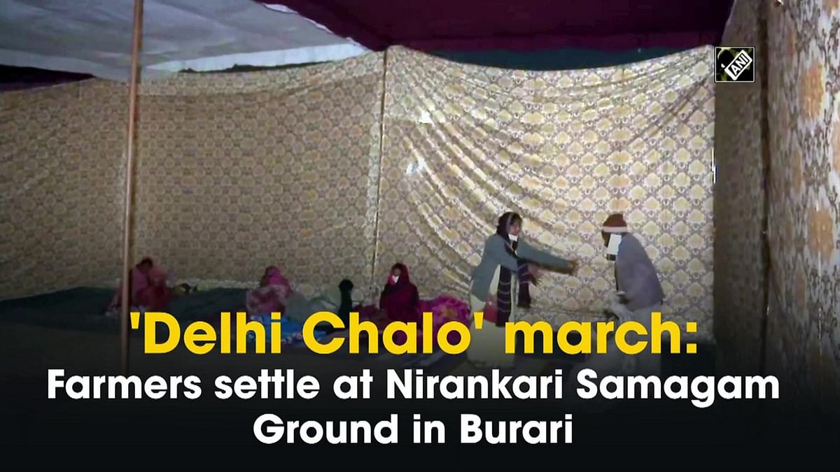 'Delhi Chalo' march: Farmers settle in Burari