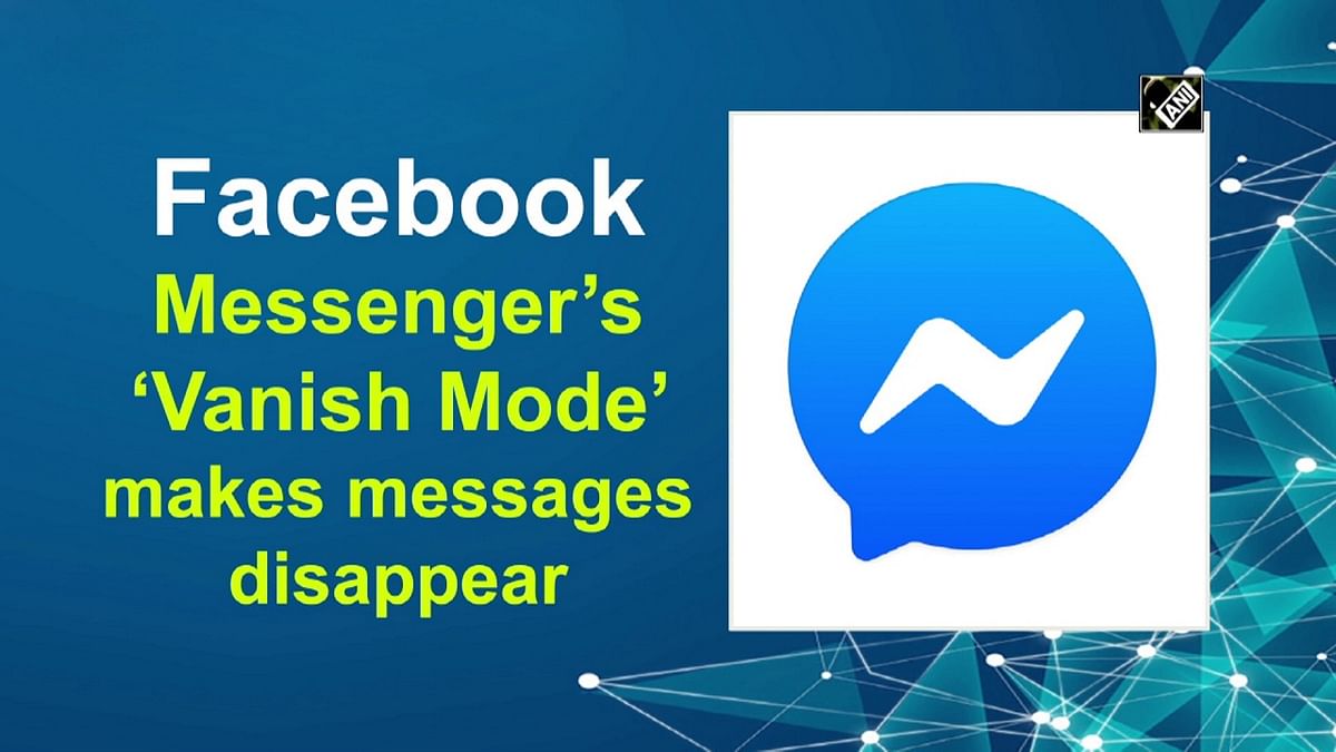 Facebook’s ‘Vanish Mode’ makes messages disappear