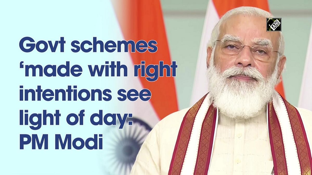 Govt schemes made with right intentions: PM Modi