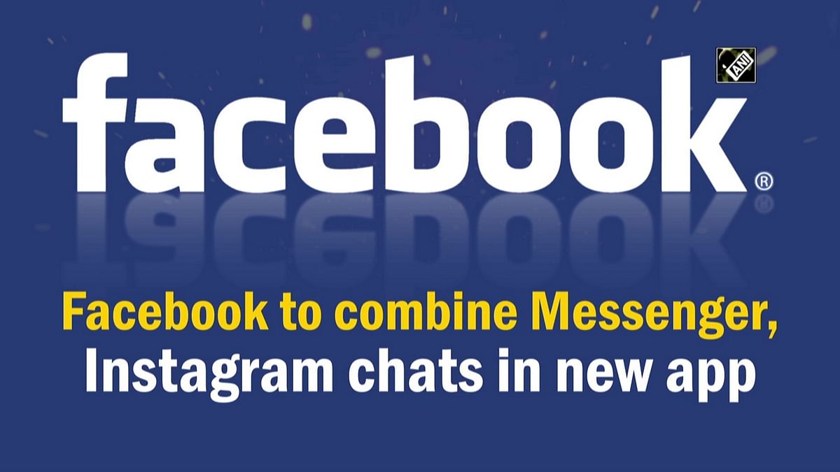 Facebook to combine Messenger, Instagram chats